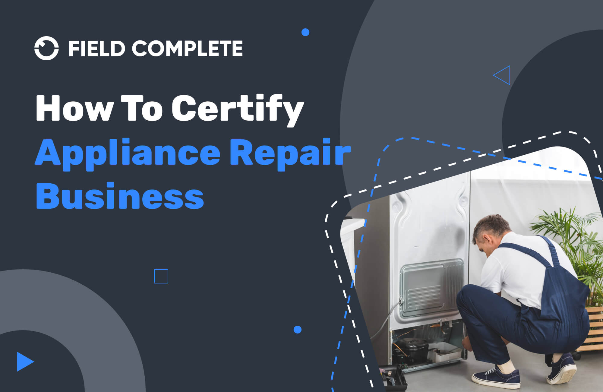 Certified Appliance Repair Business: How To Get Started