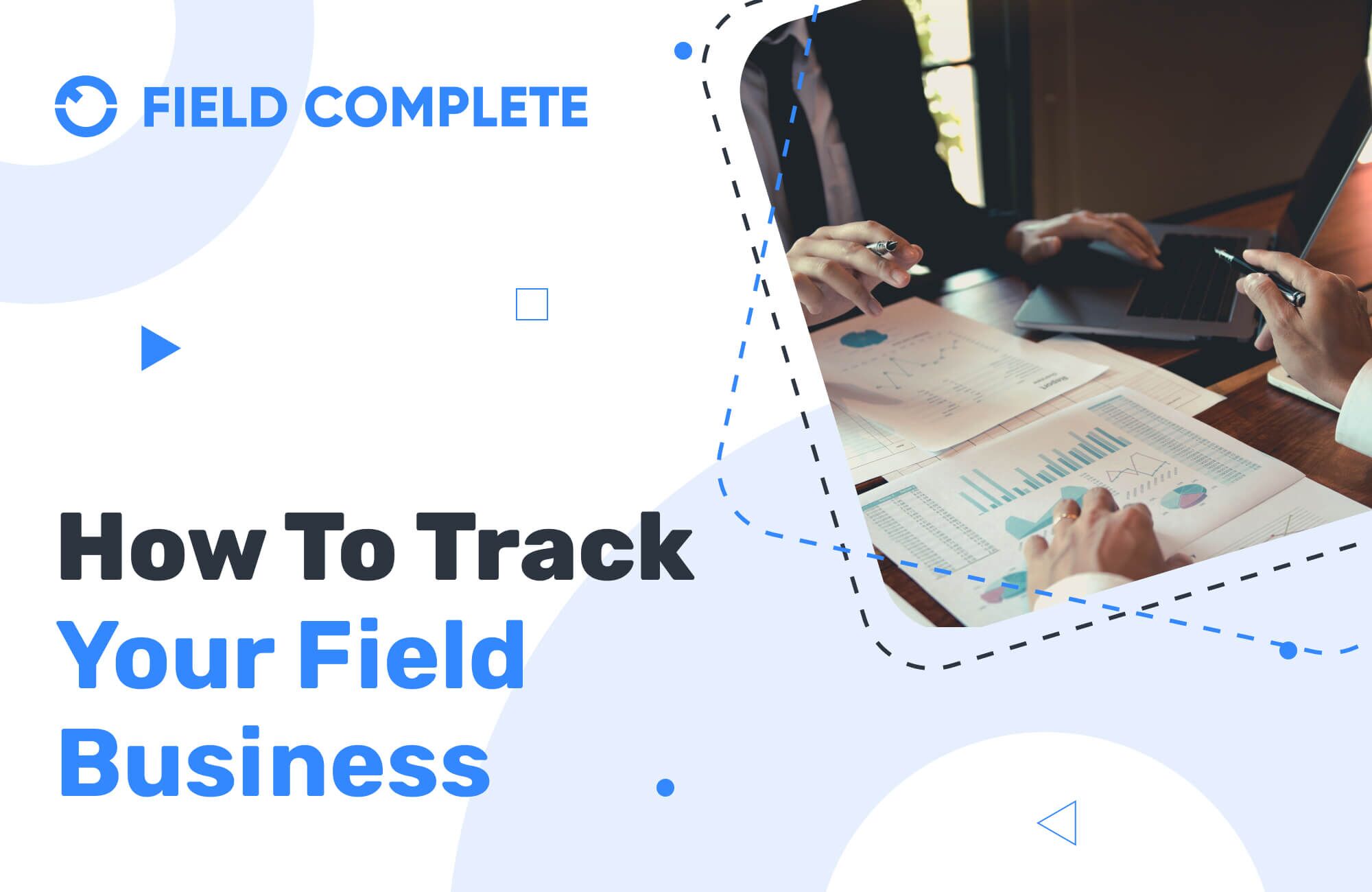 How To Track Your Field Business